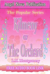 Kilmeny of the Orchard : (Audio Book Link)