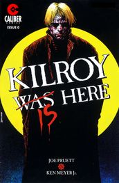 Kilroy Is Here #0