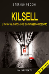 Kilsell. L inchiesta bretone del commissario Rossetto