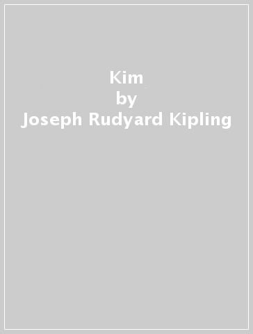 Kim - Joseph Rudyard Kipling