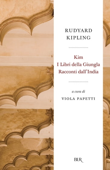Kim, I Libri della giungla, Racconti dall'India - Kipling Rudyard