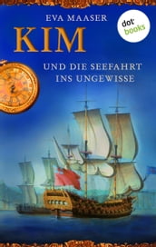 Kim und die Seefahrt ins Ungewisse - Band 2