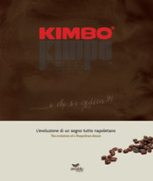 Kimbo. E chi s   o credeva?! L evoluzione di un sogno tutto napoletano-The evolution of a Neapolitan dream