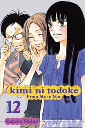 Kimi ni Todoke: From Me to You, Vol. 12