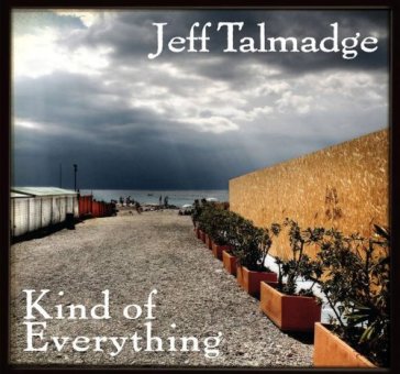 Kind of everything - JEFF TALMADGE