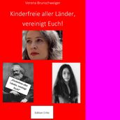 Kinderfreie aller Länder, vereinigt Euch!