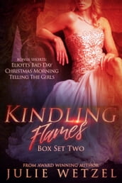 Kindling Flames Boxed Set (Books 4-5 and Granting Wishes)