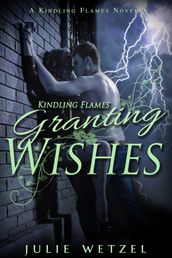 Kindling Flames: Granting Wishes