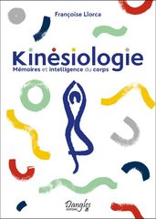 Kinésiologie - Mémoires et intelligence du corps