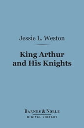 King Arthur and His Knights (Barnes & Noble Digital Library)