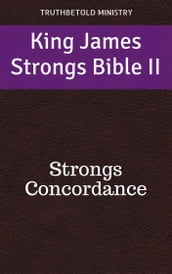 King James Strongs Bible II