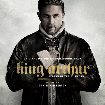 King arthur: legend of the sword - O. S. T. - King Arthu