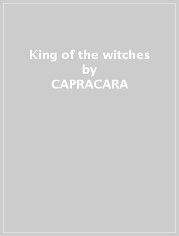 King of the witches - CAPRACARA