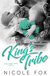King s Tribe: A Dark Bad Boy Mafia Romance