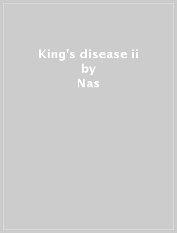 King's disease ii - Nas