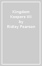 Kingdom Keepers Vii