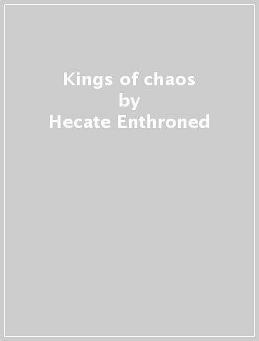 Kings of chaos - Hecate Enthroned