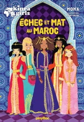 Kinra Girls - Échec et mat au Maroc !