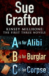 Kinsey Millhone: First Three Novels