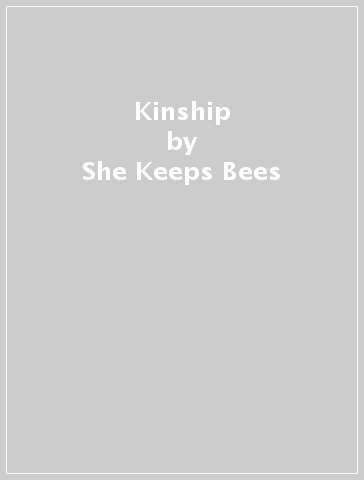 Kinship - She Keeps Bees