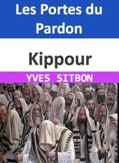 Kippour : Les Portes du Pardon