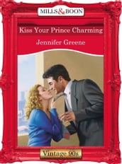 Kiss Your Prince Charming (Mills & Boon Vintage Desire)