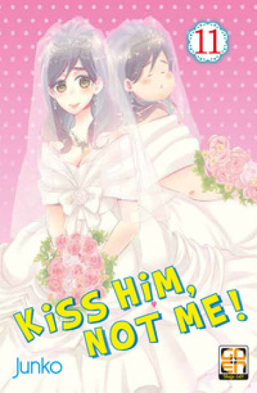 Kiss him, not me!. 11. - JUNKO