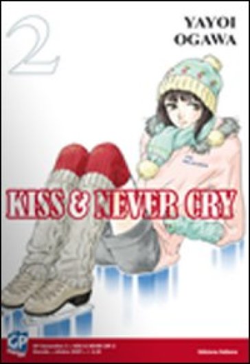 Kiss & never cry. 2. - Yayoi Ogawa