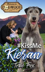 #KissMeKieran: A Dogwood Romance