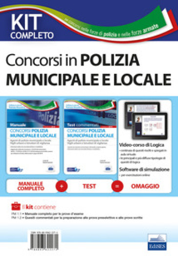 Kit completo concorso polizia municipale e locale. Manuale e test commentati per la preparazione alle prove d'esame. Con software di simulazione. Con video-corso di logica