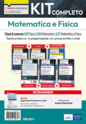 Kit completo matematica e fisica. Classi di concorso A20, A26, A27. Teoria e test per la preparazione alle prove scritte e orali. Con e-book. Con software di simulazione