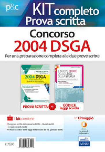 Kit completo per la prova scritta del Concorso 2004 DSGA: La prova scritta del concorso per 2004 DSGA. Quesiti svolti con risposte sintetiche e casi concreti risolti-Il nuovo codice delle leggi della scuola. Con aggiornamento online. Con e-book