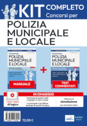 Kit per i concorsi in polizia municipale e locale. Manuale e test. Con software di simulazione. Con video-corso per quesiti logico-attitudinali