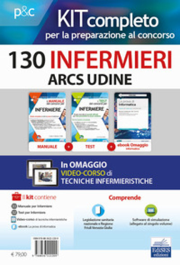 Kit concorso 130 infermieri ARCS Udine. Volumi completi per la preparazione alla prova preselettiva e successive prove concorsuali. Con e-book. Con software di simulazione. Con DVD video - Rosaria Alvaro - Guglielmo Guerriero - Rosario Caruso - Francesco Pittella