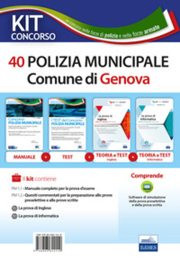 Kit concorso 40 Agenti di Polizia municipale Genova. Volumi per la preparazione al concorso nella polizia municipale. Con software di simulazione