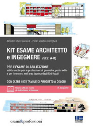 Kit esame di abilitazione alle professioni di architetto sez. A-B, ingegnere sez. A-B, geometra, perito edile e per i concorsi nell'area tecnica degli Enti locali. Con espansione online - Alberto Fabio Ceccarelli - Paolo Villatico Campbell