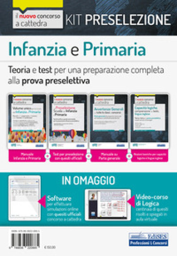 Kit preselezione Infanzia e Primaria. Teoria e test per una preparazione completa alla prova preselettiva. Con software di simulazione. Con Video - Emiliano Barbuto - Giuseppe Mariani - Carla Iodice - Rosaria Rovito