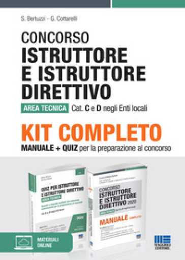 Kit quesiti per i tecnici degli enti locali. Quiz a risposta multipla per la preparazione ai concorsi di categoria C e D per i tecnici degli enti locali-Quiz per istruttore e istruttore direttivo. Area tecnica. Quesiti a risposta multipla con soluzione commentata per la preparazione ai concorsi. Cat. C e D negli enti locali - Stefano Bertuzzi - Gianluca Cottarelli