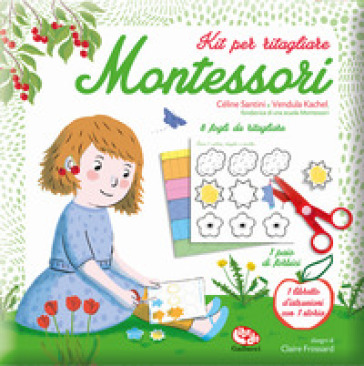 Kit per ritagliare Montessori. Ediz. a colori - Céline SANTINI - Vendula Kachel