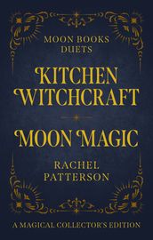 Kitchen Witchcraft & Moon Magic