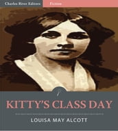 Kitty s Class Day (Illustrated Edition)