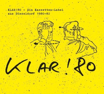 Klar! 80-kassettenlabel dusseldorf 80-82 - AA.VV. Artisti Vari