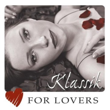 Klassik for lovers - AA.VV. Artisti Vari