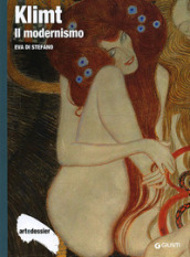 Klimt. Il modernismo. Ediz. illustrata