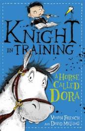 Knight in Training: A Horse Called Dora