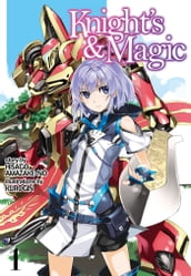 Knight s & Magic: Volume 1 (Light Novel)