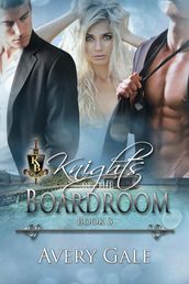Knights Of The Boardroom Book 3