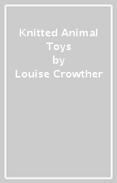 Knitted Animal Toys