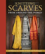 Knitting Scarves from Around the World