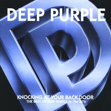 Knocking at your back door the best of d - Deep Purple